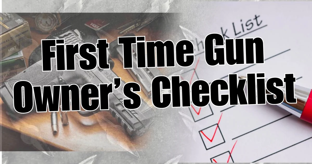 New Gun Owner Checklist: What to Buy First and What to Skip